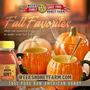 Enjoy the Best Fall Favorites from Weeks Honey Farm