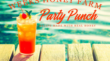 Weeks Party Punch is Made with Real Honey